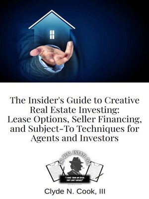 cover image of The Insider's Guide to Creative Real Estate Investing